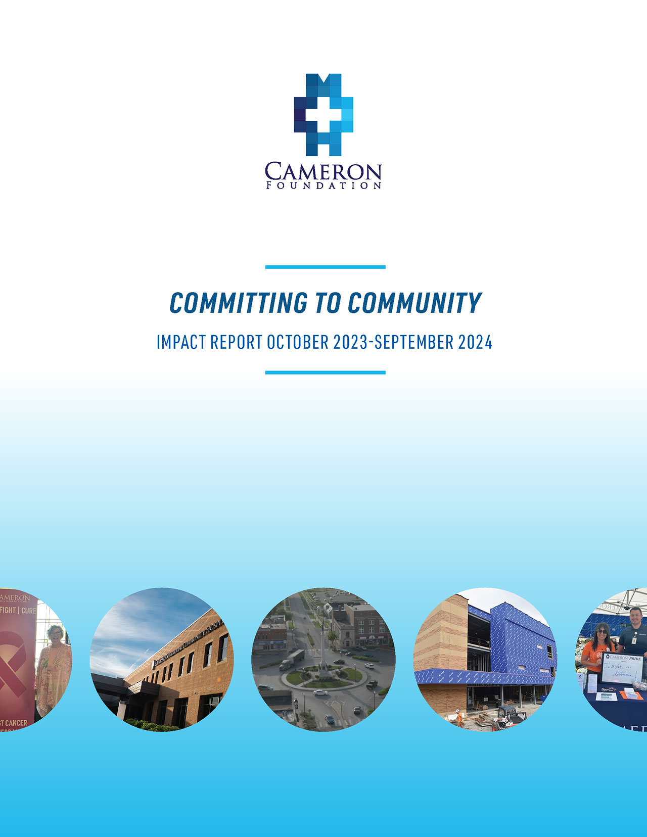 Cameron Foundation Committing to Community Impact Report October 2023 - September 2024.